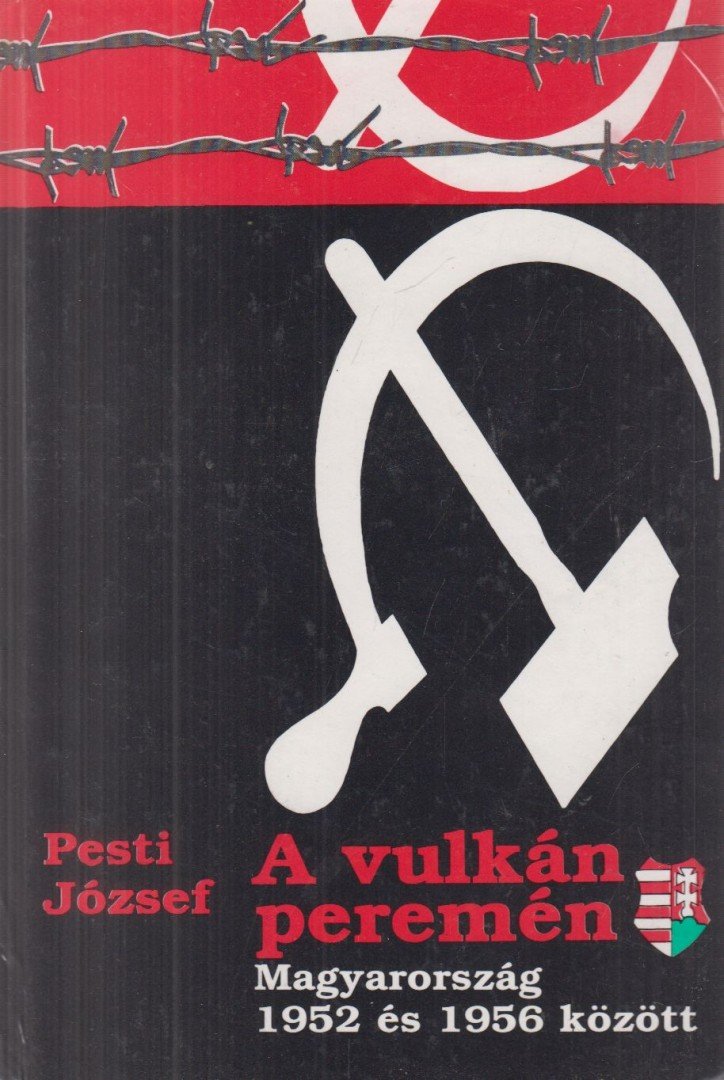 Pesti József - A vulkán peremén (dedikált) [antikvár]