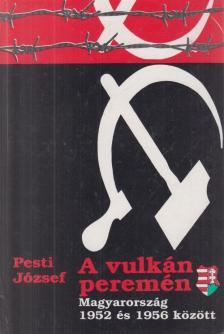 Pesti József - A vulkán peremén (dedikált) [antikvár]