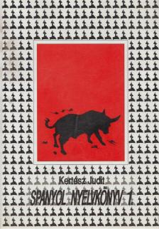 Kertész Judit - Spanyol nyelvkönyv 1. [antikvár]