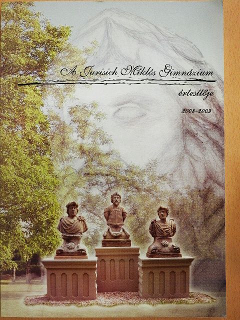 Dr. Paksy Ágnes - A Jurisich Miklós Gimnázium Értesítője 2008-2009 [antikvár]