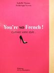 Isabelle Thomas - You're so French! [antikvár]