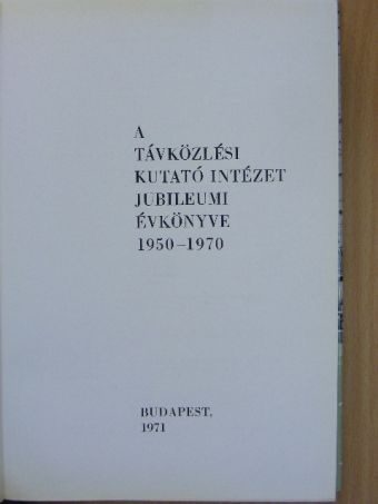 Abos Imre - A Távközlési Kutató Intézet jubileumi évkönyve 1950-1970 [antikvár]