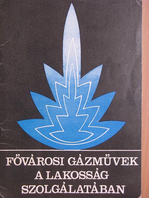 Fővárosi Gázművek a lakosság szolgálatában [antikvár]