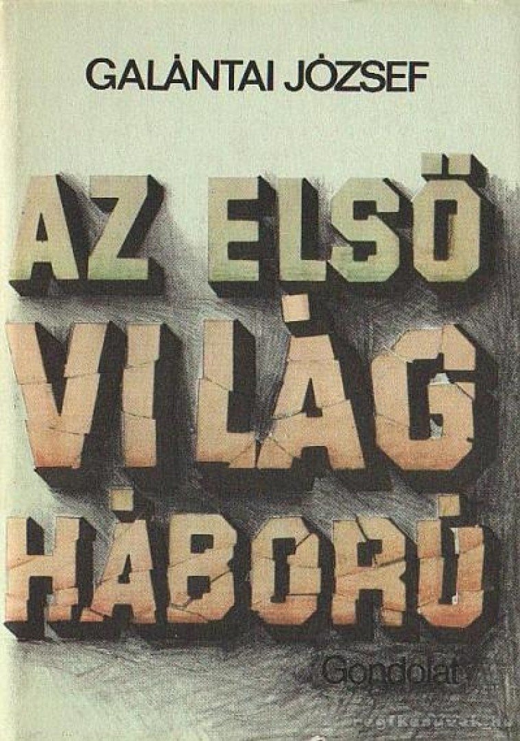 Galántai József - Az első világháború [antikvár]
