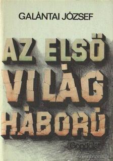 Galántai József - Az első világháború [antikvár]