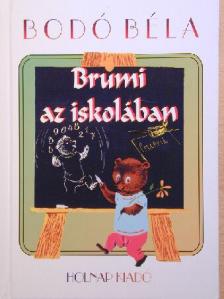 Bodó Béla - Brumi az iskolában [antikvár]