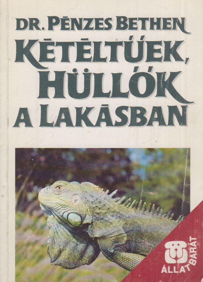 Pénzes Bethen - Kétéltűek, hüllők a lakásban [antikvár]
