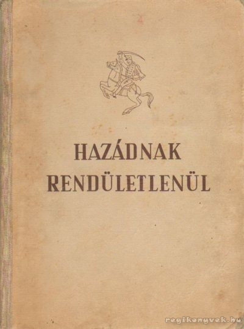 Békés István - Hazádnak rendületlenül [antikvár]
