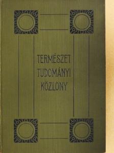 Bartucz Lajos - Természettudományi Közlöny 1914. január-december/Pótfüzetek a Természettudományi Közlönyhöz 1914. (nem teljes évfolyam) [antikvár]