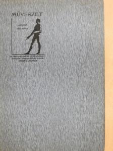 Alexander Bernát - Művészet 1903/1-6. [antikvár]