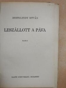 Hertelendy István - Leszállott a páva [antikvár]