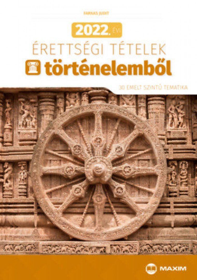Farkas Judit - 2022.évi érettségi tételek történelemből - 30 emelt szintű tematika [antikvár]