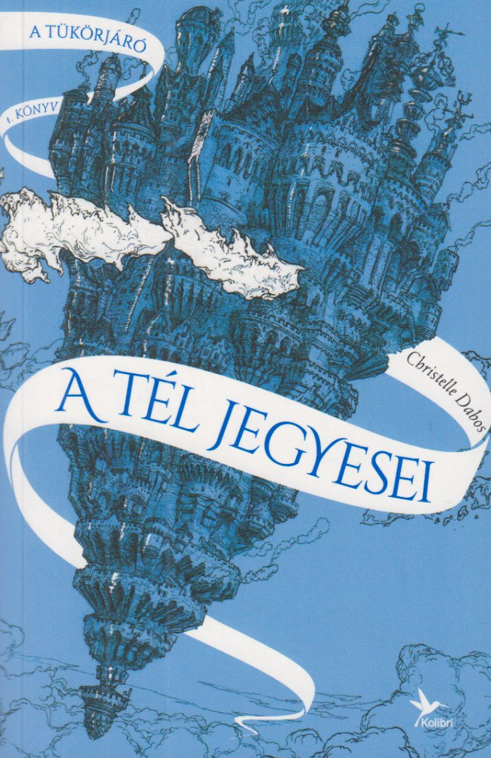 A tél jegyesei - A Tükörjáró 1. könyv [antikvár]