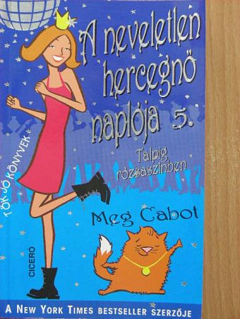 Meg Cabot - A neveletlen hercegnő naplója 5. [antikvár]