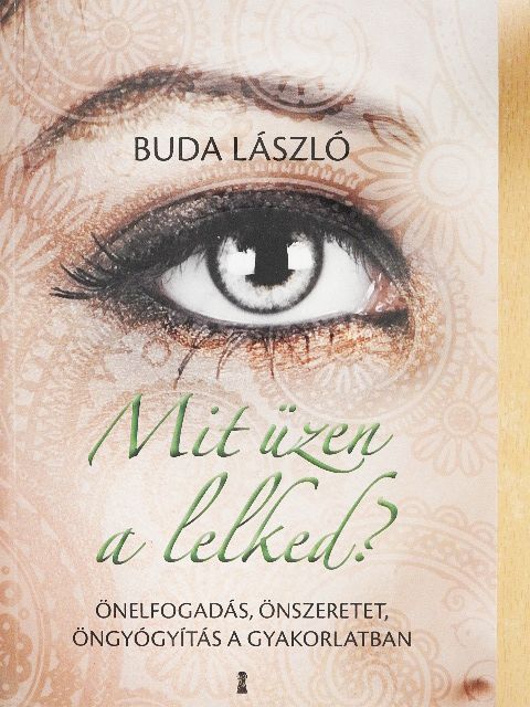 Buda László - Mit üzen a lelked? [antikvár]