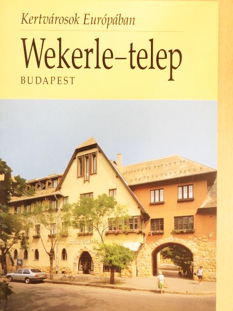 Nagy Gergely - Wekerle-telep, Budapest [antikvár]
