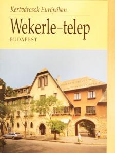 Nagy Gergely - Wekerle-telep, Budapest [antikvár]