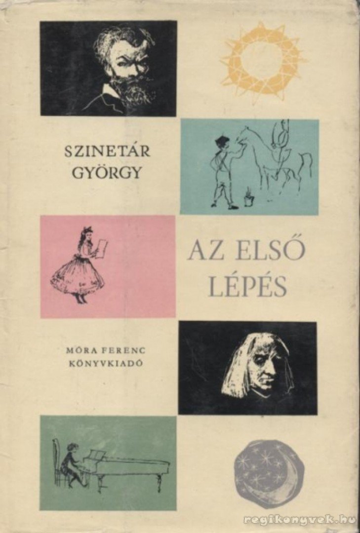 Szinetár György - Az első lépés [antikvár]