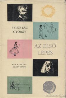 Szinetár György - Az első lépés [antikvár]