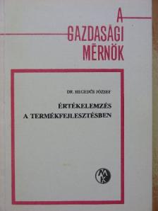 Dr. Hegedűs József - Értékelemzés a termékfejlesztésben [antikvár]