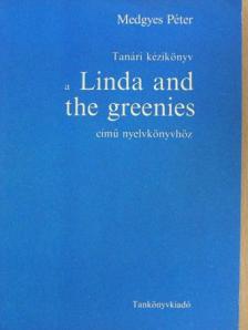 Medgyes Péter - Tanári kézikönyv a Linda and the greenies című nyelvkönyvhöz [antikvár]