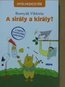 Bosnyák Viktória - A sirály a király? [antikvár]
