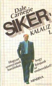 Dale Carnegie - Sikerkalauz [antikvár]