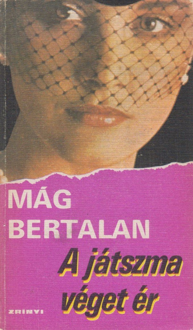 MÁG BERTALAN - A játszma véget ér [antikvár]