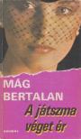 MÁG BERTALAN - A játszma véget ér [antikvár]