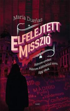 Maria Duenas - Elfelejtett misszió [antikvár]