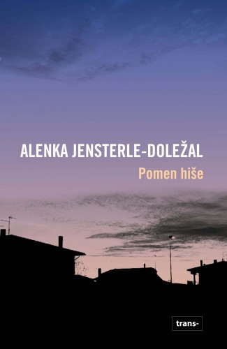 Maja Novak Alenka Jensterle-Dole¾al, - Pomen hi¹e [eKönyv: epub, mobi]