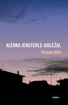 Maja Novak Alenka Jensterle-Dole¾al, - Pomen hi¹e [eKönyv: epub, mobi]