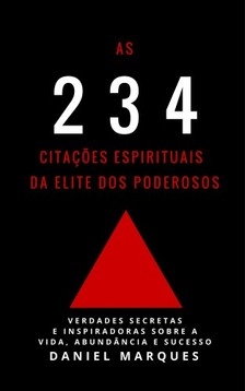 Marques Daniel - As 234 Citaçoes Espirituais da Elite dos Poderosos [eKönyv: epub, mobi]