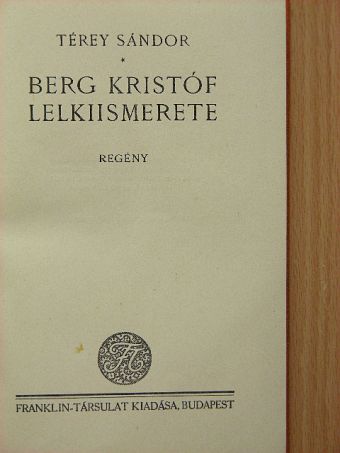 Térey Sándor - Berg Kristóf lelkiismerete [antikvár]