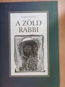 Turczi István - A zöld rabbi [antikvár]