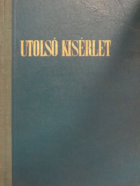 Madelon Lulofs - Utolsó kisérlet [antikvár]