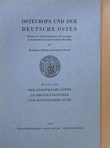 Herbert Ludat - Der Europäische Osten in Abendländischer und Sovjetischer Sicht (dedikált példány) [antikvár]