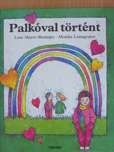 Lene Mayer-Skumanz - Palkóval történt [antikvár]