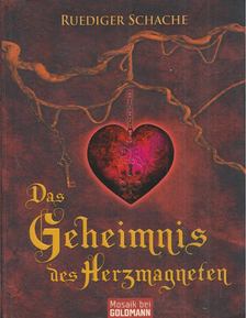 Ruediger Schache - Das Geheimnis des Herzmagneten [antikvár]