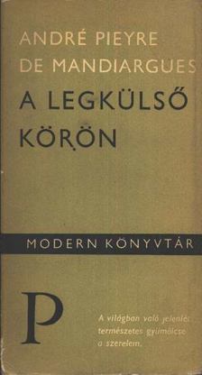 Mandiargues, André Pieyre De - A legkülső körön [antikvár]