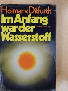 Ernst Peter Fischer - Im Anfang war der Wasserstoff [antikvár]