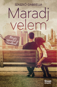 Szaszkó Gabriella - Maradj velem - bővített kiadás [eKönyv: epub, mobi]