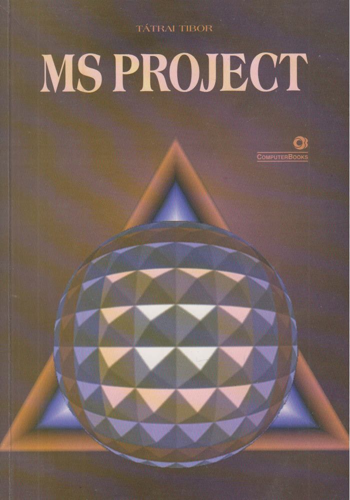 Tátrai Tibor - MS Project [antikvár]