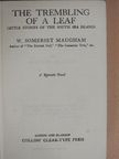 W. Somerset Maugham - The Trembling of a Leaf [antikvár]