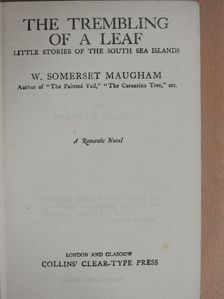 W. Somerset Maugham - The Trembling of a Leaf [antikvár]