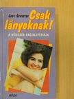 Gaby Schuster - Csak lányoknak! [antikvár]