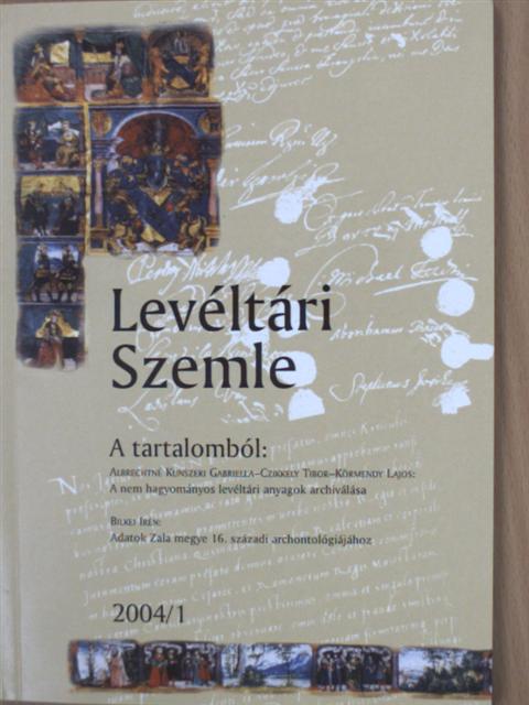 Albrechtné Kunszeri Gabriella - Levéltári Szemle 2004/1. [antikvár]