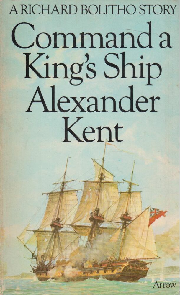 Alexander Kent - Command a King's Ship [antikvár]