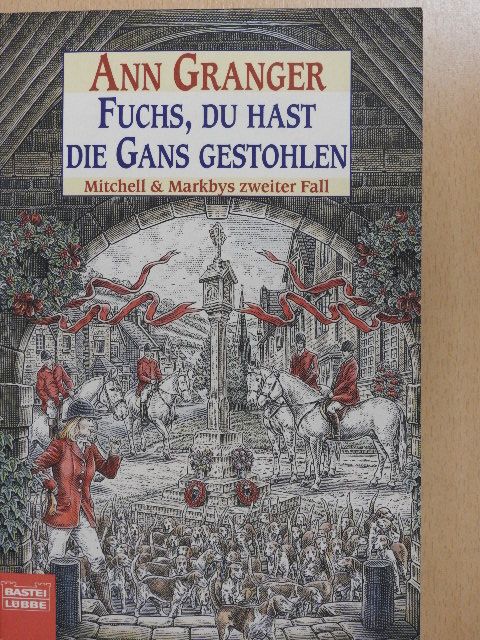 Ann Granger - Fuchs, du Hast die Gans gestohlen [antikvár]