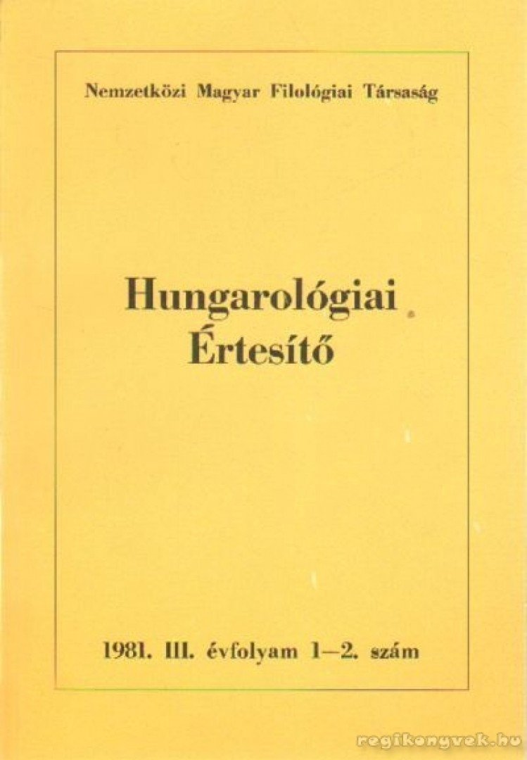 Jankovics József - Hungarológiai Értesítő 1981. III. évfolyam 1-2. szám [antikvár]